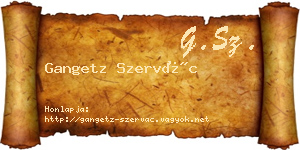 Gangetz Szervác névjegykártya